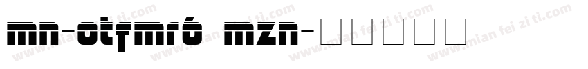 MN-OTFmr6 Mzn字体转换